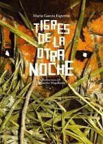 'Tigres la otra noche', de Marí­a Garcí­a Esperón, ilustraciones de Alejandro Magallanes. México D.F.: Fondo de Cultura Económica, 2006.