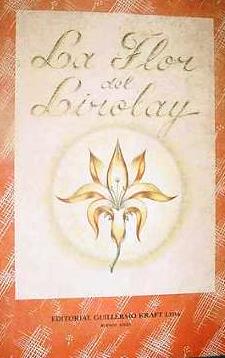 'La flor del Liralay'. Editorial Guillermo Kraft Ltda.