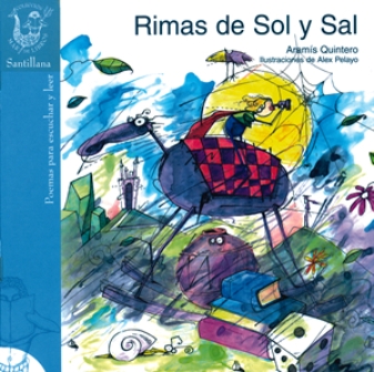 'Rimas de sol y sal', de Aramí­s Quintero, ilustraciones de Alex Pelayo. Santiago de Chile: Alfaguara.