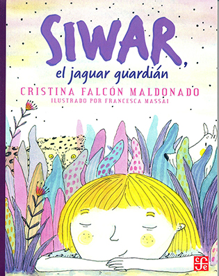 Siwar, el jaguar guardián. Cristina Falcón Maldonado 